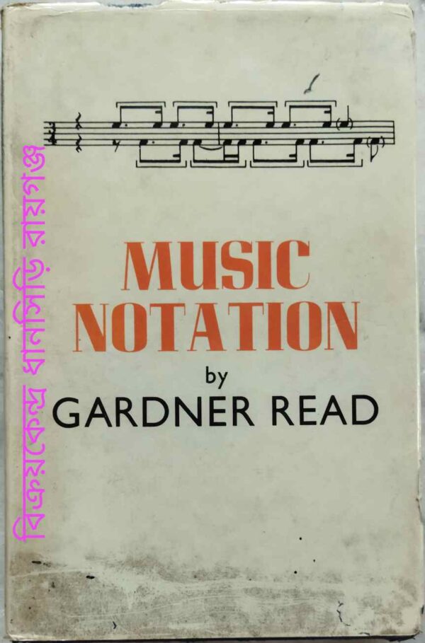 Music Notation A Manual Of Modern Practice -Gardner Read