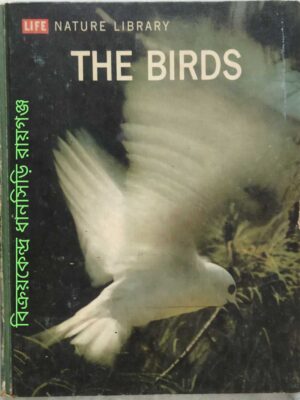 The Birds -Roger Tory Peterson and The Editor of Life