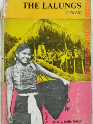 The Lalungs (TIWAS) -Dr. G.C. Sharma Thakur