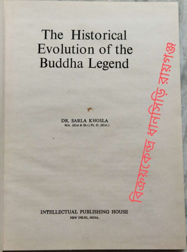 The Historical Evolution of the Buddha Legend - Dr. Sarla Khosla