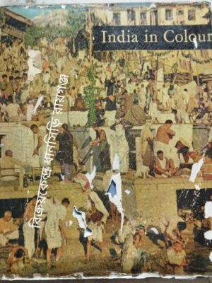 India in Colour -70 Colour Photographs By Suzanne Hausammann -Introduction And Text By Mulk Raj Anand