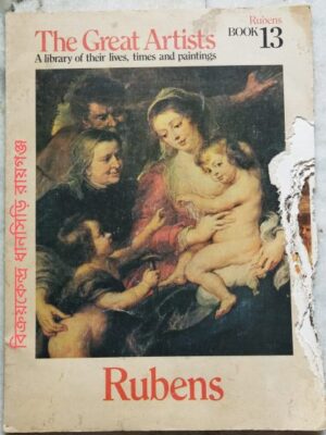 Rubens The Great Artists Book 13 A Library of their lives, times and paintings