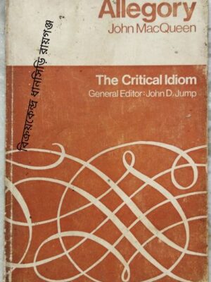 Allegory John MacQueen The Critical Idiom General Editor:John D. Jump