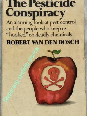 The Pesticide Conspiracy -Robert van den Bosch