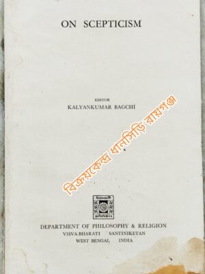 On Scepticism -Edited By Kalyankumar Bagchi