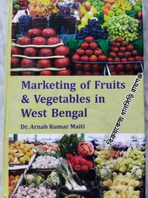 Marketing of Fruits & Vegetables in West Bengal -Dr. Arnab Kumar Maiti