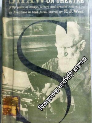 Shaw On Theatre -Edited by E.J. West