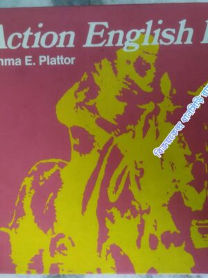 Action English 1 -Emma E. Plattor (a program to develop the effective use of oral and written English)