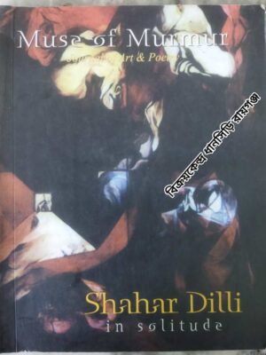 Muse of Murmur March,2007 -Journal of Art & Poetry. Guest Editor: Basudeb Acharia Honorary:Editor Subrato Bondo