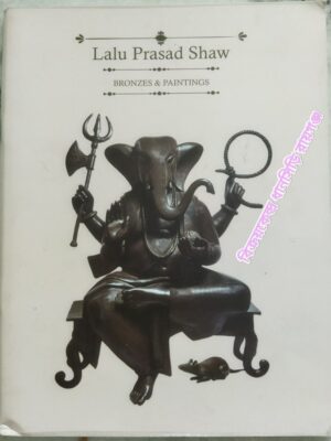 Lalu Prasad Shaw Bronzes & Paintings -Presented by:Prashant Tulsyan