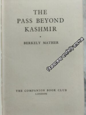 The Pass Beyond Kashmir -Berkely Mather