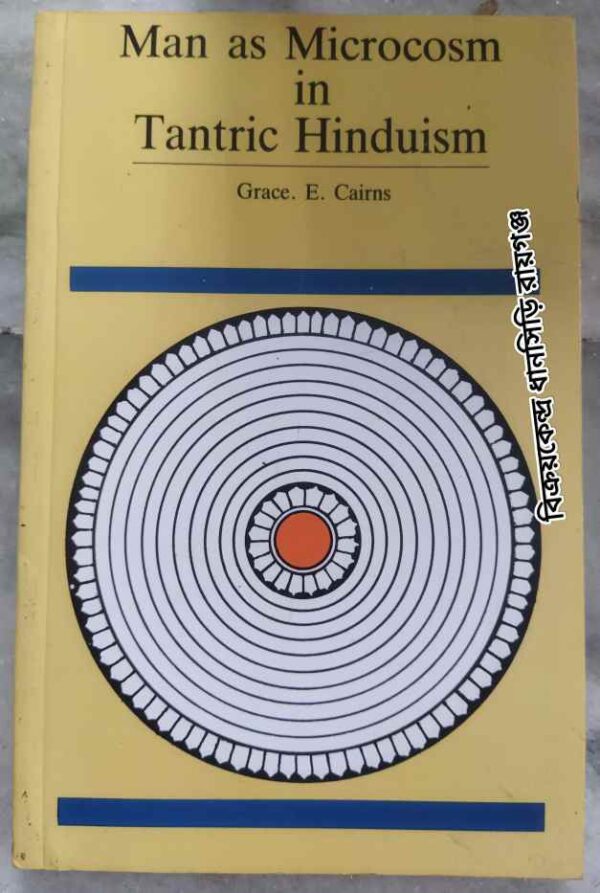 Man As Microcosm In Tantric Hinduism -Grace E. Cairns