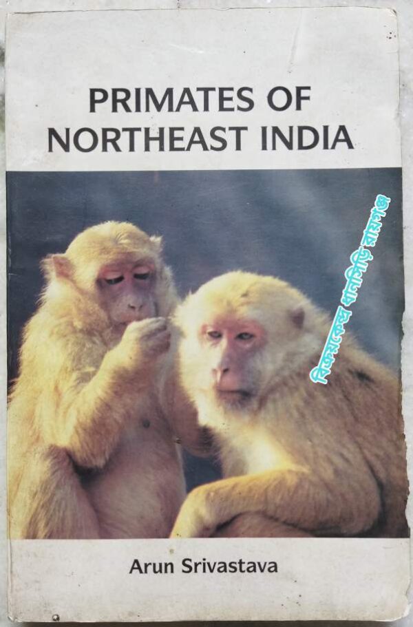 Primates Of Northeast India -Arun Srivastava