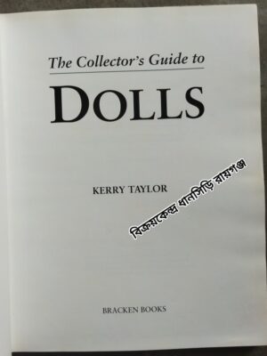 The Collectors Guide to DOLLS - Kerry Taylor
