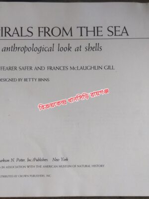 Spiral From The Sea -An Anthropological look at shells -Jane Fearer Safer And Frances McLaughlin Gill