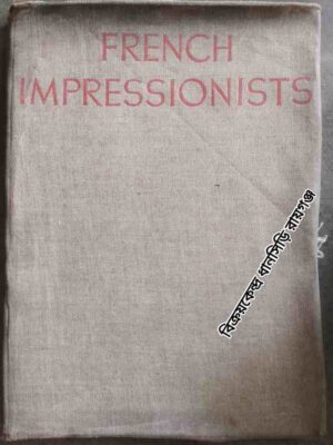 The French Impressionist In Full Colour With An Introduction -By Clive Bell