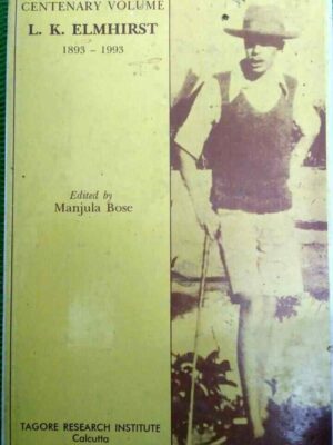 Centenary Volume L.K. ELMHIRST Edited By Manjula Bose