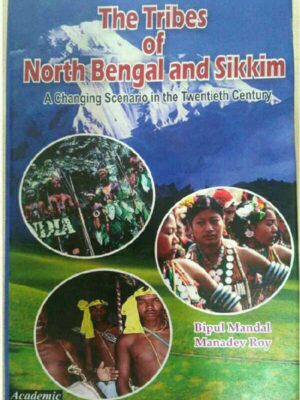The Tribes of North Bengal and Sikkim