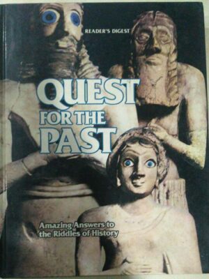 Quest for the Past, Amazing Answers to the Riddles of History