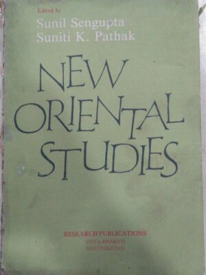 New Oriental Studies Edited By Sunil Sengupta Suniti k. Pathak