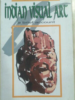 Indian Visual Art A Brief Account Vishnu Bishnu P. Choudhury