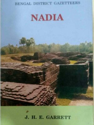 Nadia, District Gazetteers J.H.E. GARRETT