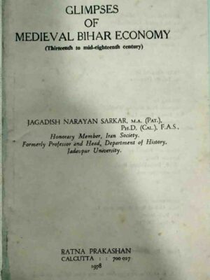 Glimpses of Medieval Bihar Economy (13th to mid 18 century) -Jagadish Narayan Sarkar