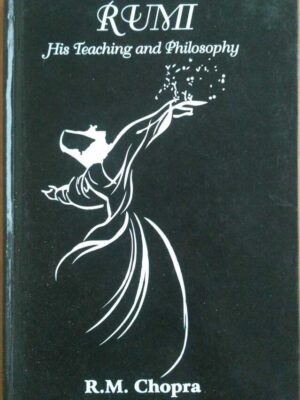 Rumi His Teaching and Philosophy -R.M. Chopra