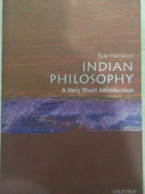 Indian Philosophy A Very Short Introduction -Sue Hamilton