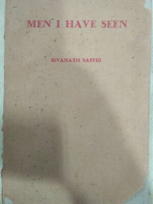 Men I Have Seen -Sivanath Sastri
