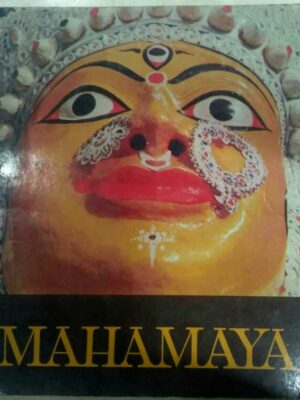Mahamaya-The Crafts and Craftsmen of Eastern India