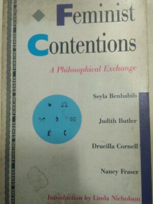 Feminist Contentions,A Philosophical Exchange -Seyla Benhabib Judith Batler Drucilla Cornell Nancy Fraser