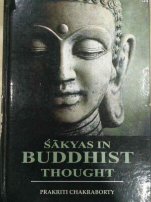 Sakyas In Buddhist Thought -Prakriti Chakraborty