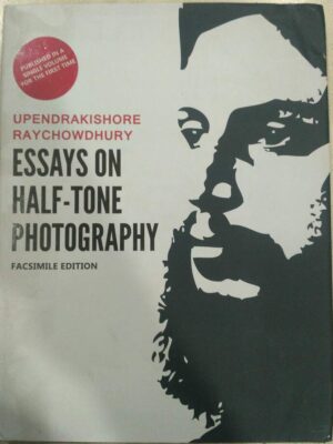 Essays on Half-Tone Photography -Upendrakishore Raychowdhury