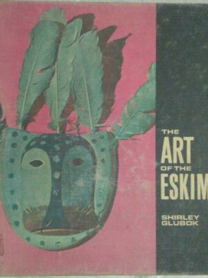 The Art Of The Eskimo -Shirley Glubok