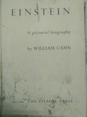 Einstein,A Pictorial Biography -by William Cahn