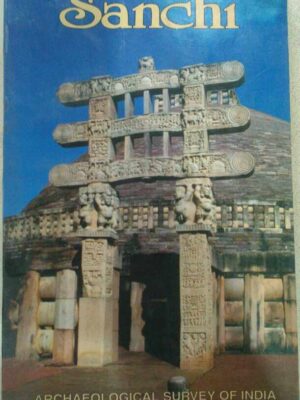 Sanchi -Archaeological Survey of India