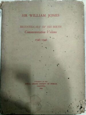 Sir William Jones Bicentenary Of His Birth Commemoration Volume 1746-1946