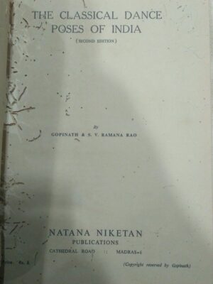 The Classical Dance Poses of India (2nd Edition) By Gopinath and S.V. Ramana Rao