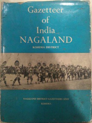 Gazetteer of India Nagaland,Kohima District