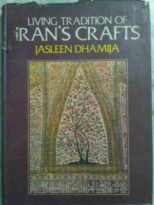 Living Tradition of Iran's Crafts -Jasleen Dhamija