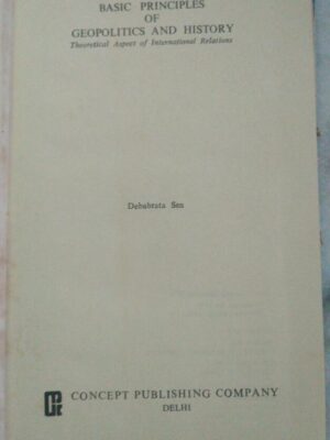 Basic Principles of Geopolitics and History - Debabrata sen