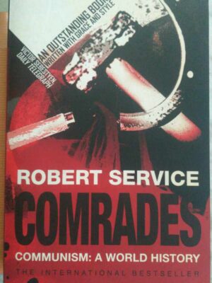 Comrades Communism:A World History -Robert Service