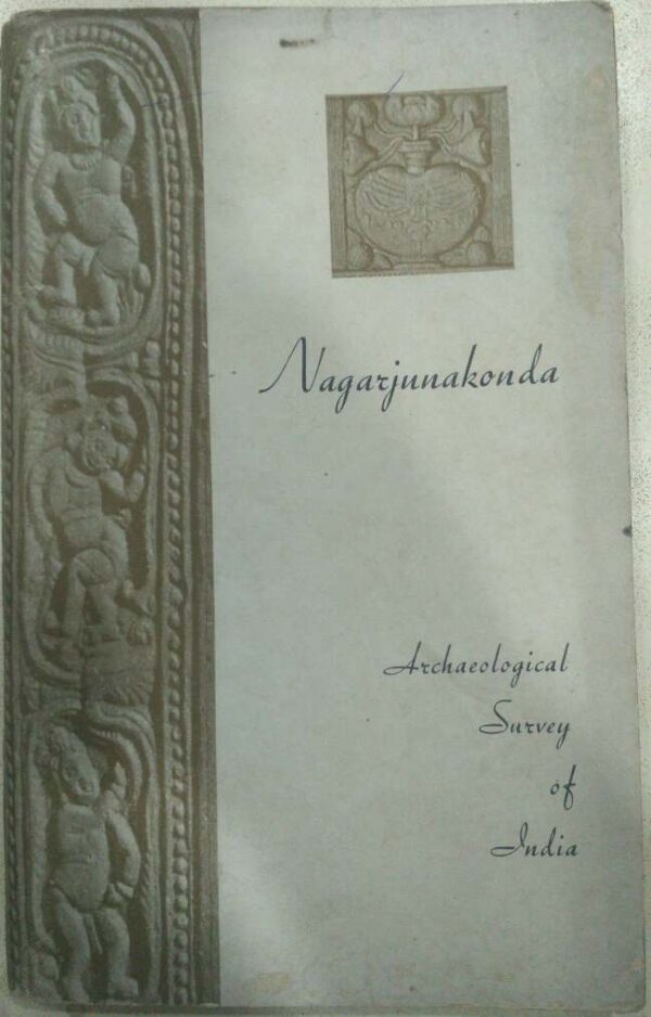 Nagarjunakonda -Archaeological Survey of India