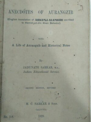 Anecdotes Aurangzeb -Jaduanath Sarkar