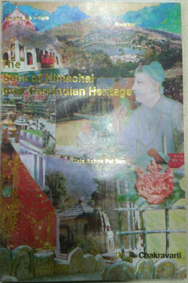 The Sens of Himachal:their Pan-Indian Heritage Volume-1 -Dr. B. Chakravarti
