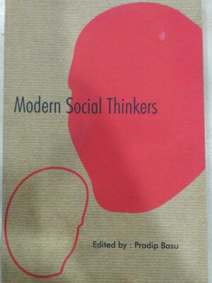 Modern Social Thinkers -Edited by Pradip Basu