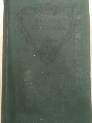 French Grammar -By H.E. Berthon