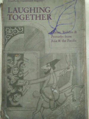 Laughing Together Stories,Riddles and Proverbs from Asia and the Pacific