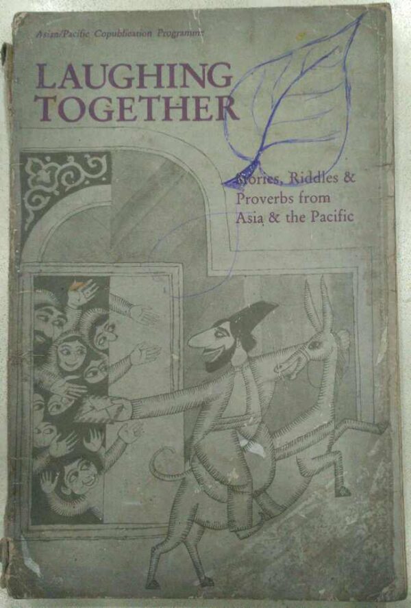 Laughing Together Stories,Riddles and Proverbs from Asia and the Pacific